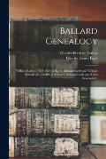 Ballard Genealogy: William Ballard (1603-1639) of Lynn, Massachusetts and William Ballard (1617-1689) of Andover, Massachusetts and Their