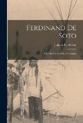 Ferdinand De Soto: the Discoverer of the Mississippi