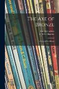 The Axe of Bronze: a Story of Stonehenge