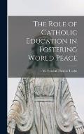 The Role of Catholic Education in Fostering World Peace