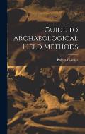 Guide to Archaeological Field Methods