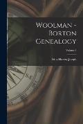 Woolman - Borton Genealogy; Volume 1