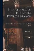 Proceedings of the Bath & District Branch; 1919-1923