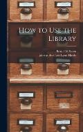 How to Use the Library