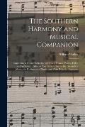 The Southern Harmony and Musical Companion: Containing a Choice Collection of Tunes, Hymns, Psalms, Odes, and Anthems ... Also, an Easy Introduction t