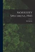 Morrissey Specimens, 1943