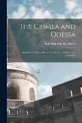 The Crimea and Odessa: Journal of a Tour, With an Account of the Climate and Vegetation