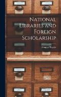 National Libraries and Foreign Scholarship