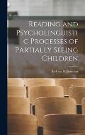 Reading and Psycholinguistic Processes of Partially Seeing Children