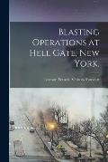 Blasting Operations at Hell Gate, New York.