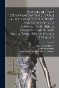 Reports of Cases Determined in the Supreme Court, Court of Chancery, and Court of Vice Admiralty of Prince Edward Island From Hilary Term, 1850, to Hi