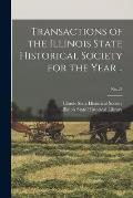 Transactions of the Illinois State Historical Society for the Year ..; No. 28