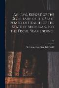 Annual Report of the Secretary of the State Board of Health of the State of Michigan, for the Fiscal Year Ending..; 1886