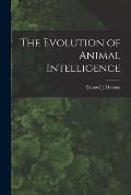 The Evolution of Animal Intelligence