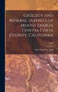 Geology and Mineral Deposits of Mount Diablo, Contra Costa County, California; No.80