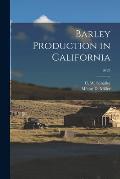 Barley Production in California; M28