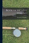 Book of Wet-fly Fishing