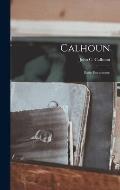 Calhoun: Basic Documents;