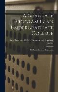 A Graduate Program in an Undergraduate College: the Sarah Lawrence Experience