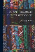 Egypt Through the Stereoscope;