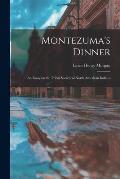 Montezuma's Dinner; an Essay on the Tribal Society of North American Indians