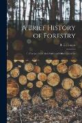 A Brief History of Forestry: in Europe, the United States and Other Countries