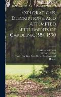 Explorations, Descriptions, and Attempted Settlements of Carolina, 1584-1590