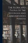 The Flora and Fauna of the Devonian and Carboniferous Periods