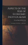 Aspects of the Rise of Economic Individualism: a Criticism of Max Weber and His School