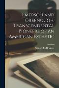 Emerson and Greenough, Transcendental Pioneers of an American Esthetic
