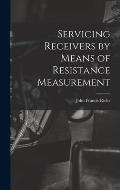 Servicing Receivers by Means of Resistance Measurement