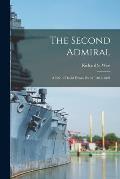 The Second Admiral; a Life of David Dixon Porter, 1813-1891