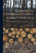 Changes in Benewah County Forest Statistics; no.6