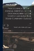 Proceedings of the ... Annual Meeting of the Stockholders of the North Carolina Rail Road Company [serial]; 1865