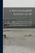 A Management Survey of W.; 1