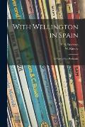 With Wellington in Spain: a Story of the Peninsula