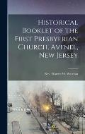 Historical Booklet of the First Presbyerian Church, Avenel, New Jersey