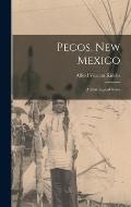 Pecos, New Mexico: Archaeological Notes