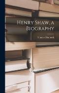 Henry Shaw, a Biography