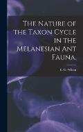 The Nature of the Taxon Cycle in the Melanesian Ant Fauna.