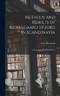 Methods and Results of Kierkegaard Studies in Scandinavia; a Historical and Critical Survey