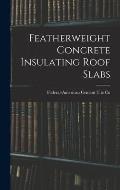 Featherweight Concrete Insulating Roof Slabs