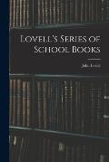 Lovell's Series of School Books [microform]