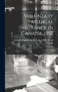 Voluntary Medical Insurance in Canada, 1957; Summary Data