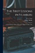 The First Lessons in Numbers: an Illustrated Table Book, Designed for Elementary Instruction