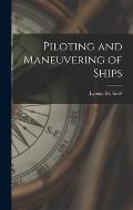 Piloting and Maneuvering of Ships