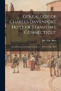 Genealogy of Charles Davenport Hoyt of Stamford, Connecticut; Seventh Generation From Simon Hoyt ... 1938, Revised 1939