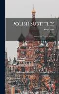 Polish Subtitles; Impressions From a Journey