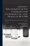 Abstract Bibliography of the Chemistry and Technology of Tung Products, 1875-1950; no.317: v.3