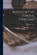 Repertory of Tongue Symptoms [electronic Resource]